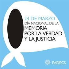 Argentina Recuerda: Día Nacional de la Memoria por la Verdad y la Justicia